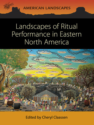 cover image of Landscapes of Ritual Performance in Eastern North America